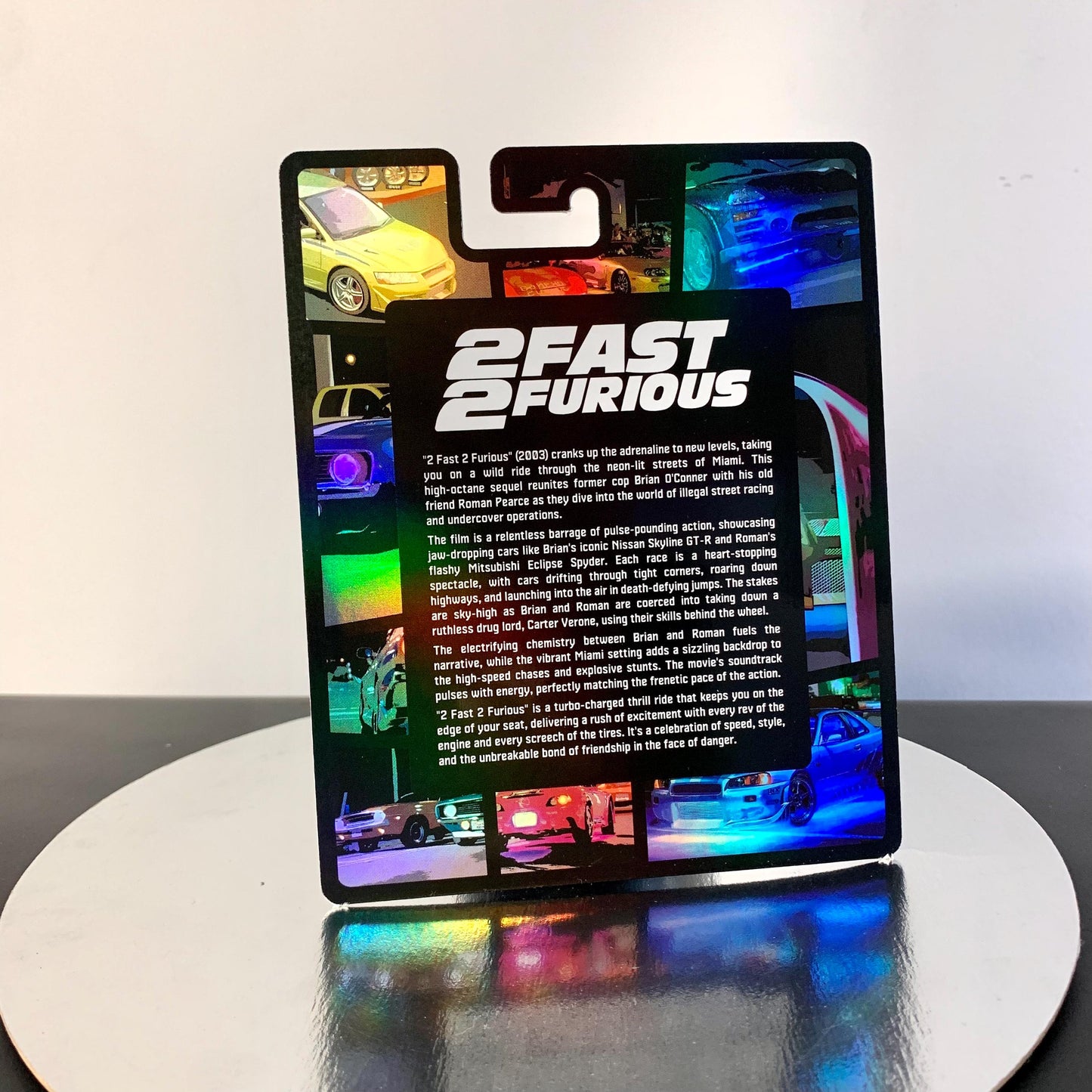 2 Fast 2 Furious Holographic foil CUSTOM Premium card for HW and other 1/64 models