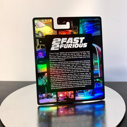 2 Fast 2 Furious Holographic foil CUSTOM Premium card for HW and other 1/64 models